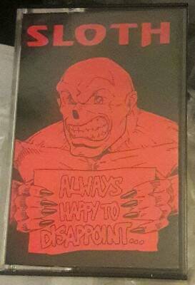 Sloth (USA-2) : Always Happy to Disappoint...